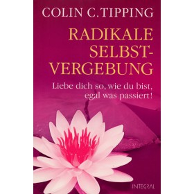 Tipping Colin C., Radikale Selbstvergebung