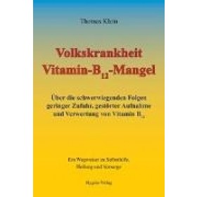 Klein Thomas, Volkskrankheit Vitamin-B12-Mangel