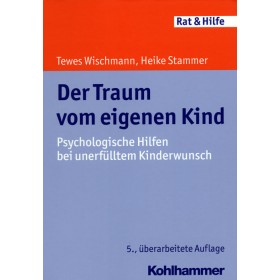 Wischmann Tewes & Stammer Heike, Der Traum vom eigenen Kind